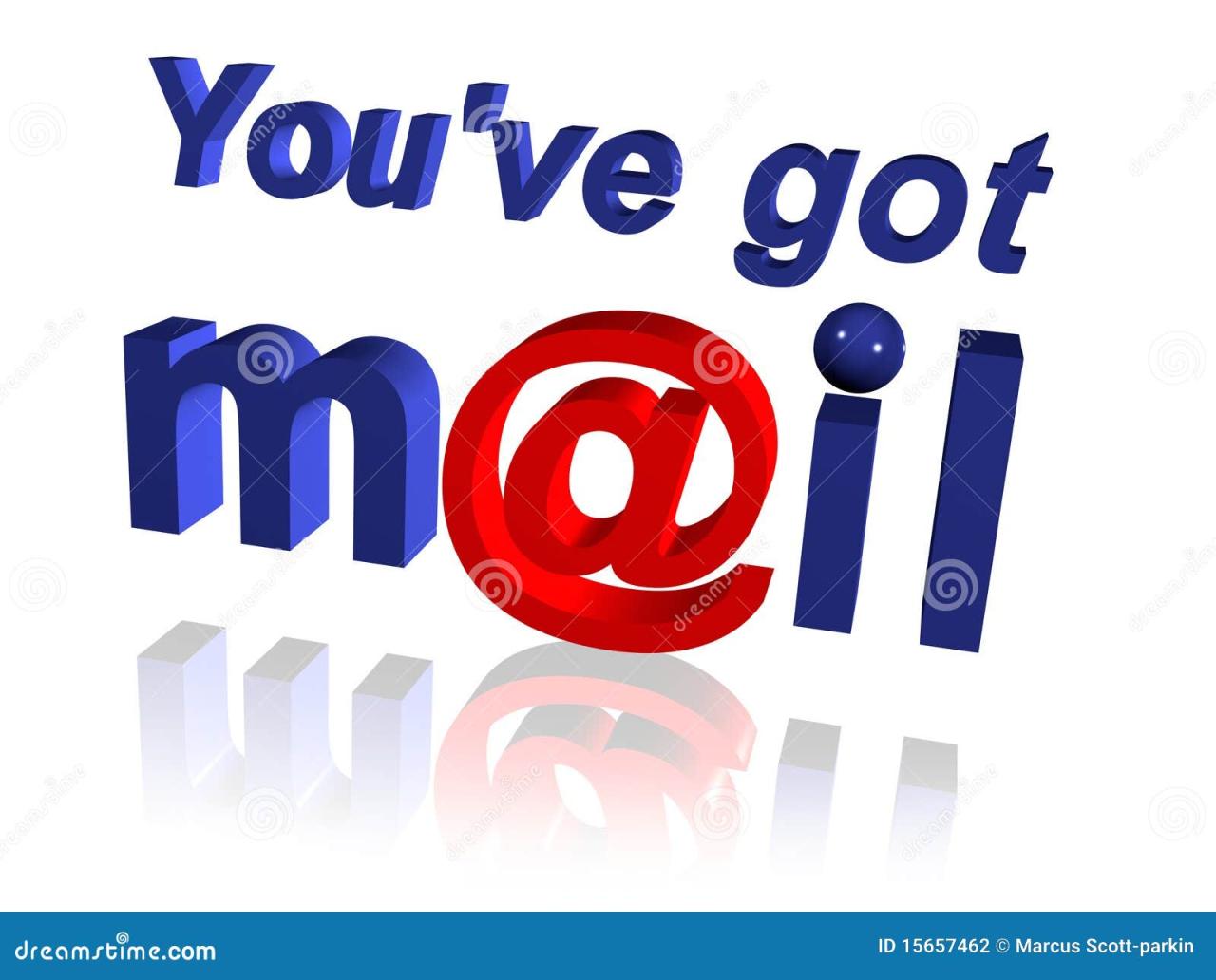 You've got mail